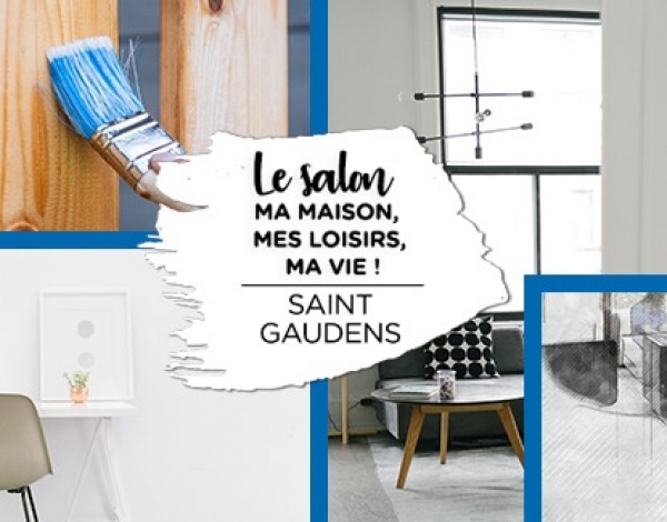 Salon ma maison, mes loisirs, ma vie St. Gaudens - Salon ma maison, mes loisirs, ma vie St. Gaudens